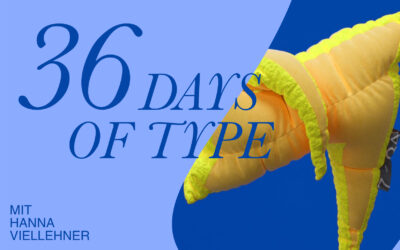 36 Days of Type – Mit Hanna Viellehner
