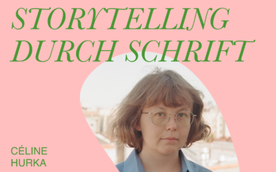 Storytelling durch Schrift – Céline Hurka